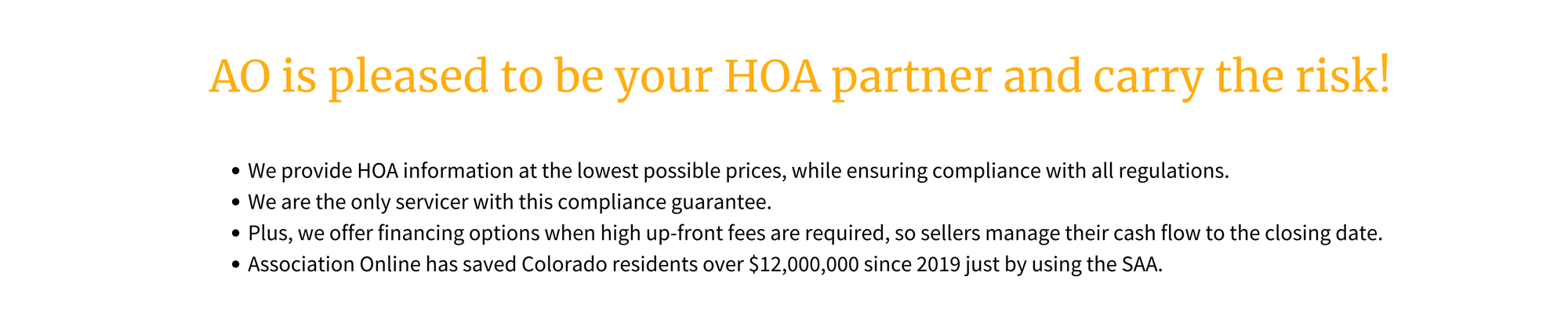 AO is pleased to be your HOA partner and carry the risk! (1)-1